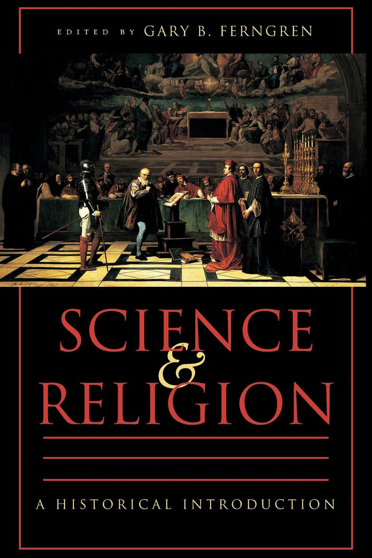 Science and Religion: A Historical Introduction
