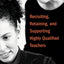 Recruiting, Retaining, and Supporting Highly Qualified Teach