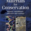 Materials for Conservation