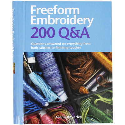 Freeform Embroidery 200 Q&A: Questions Answered on Everything from Basic Stitches to Finishing Touches