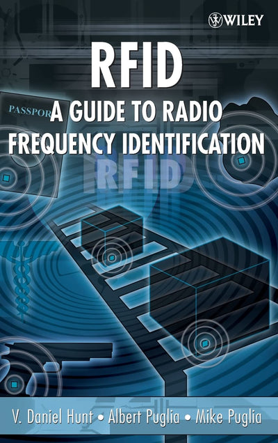 RFID: A Guide to Radio Frequency Identification