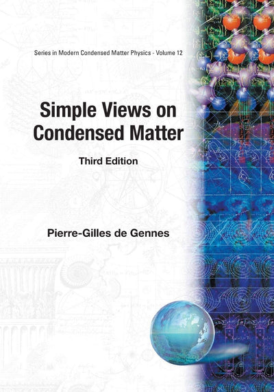Simple Views on Condensed Matter (Modern Condensed Matter Physics, Vol. 12)
