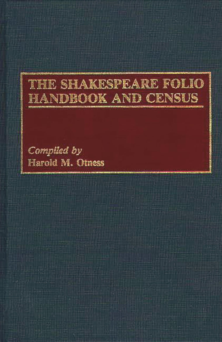 The Shakespeare Folio Handbook and Census (Bibliographies and Indexes in World Literature)
