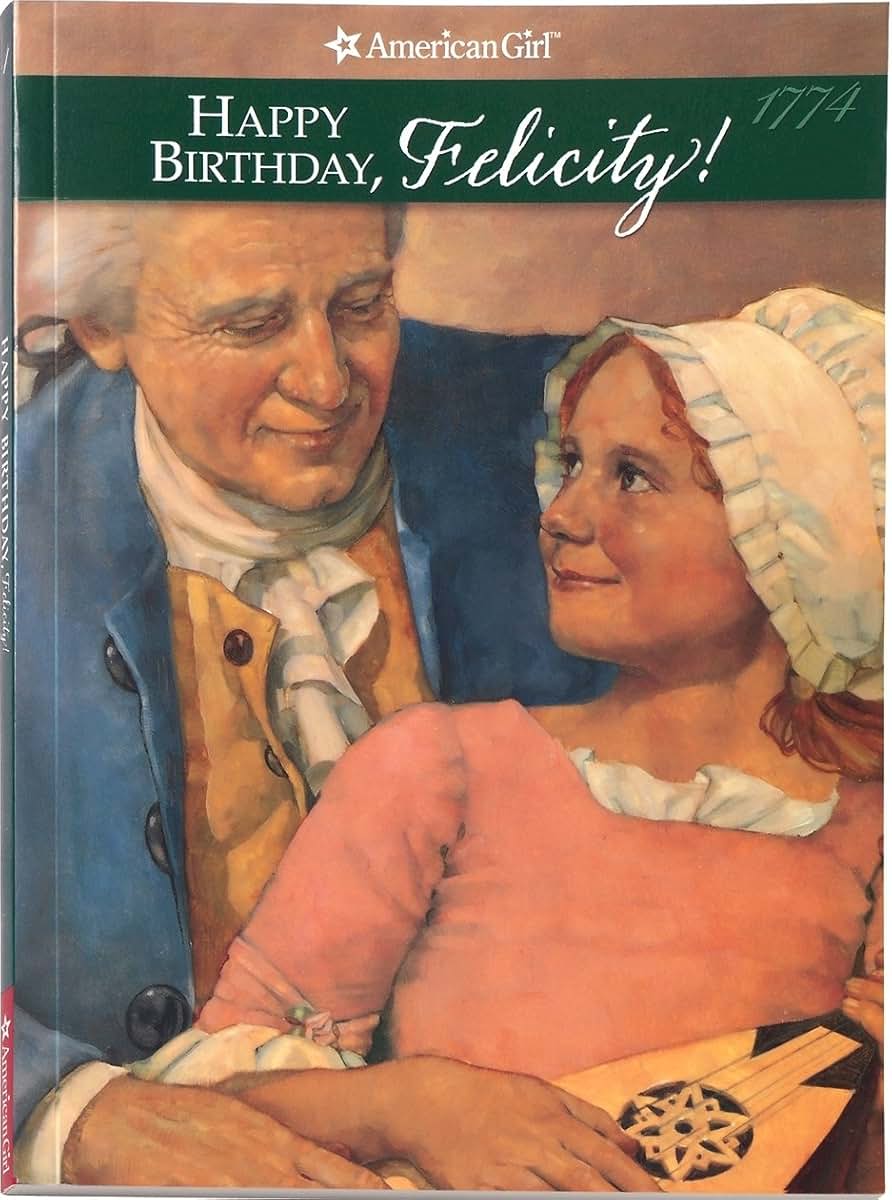 Happy Birthday, Felicity! (American Girl Collection)