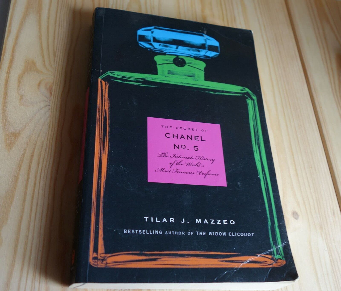 The Secret of Chanel No. 5: The Intimate History of the Worl