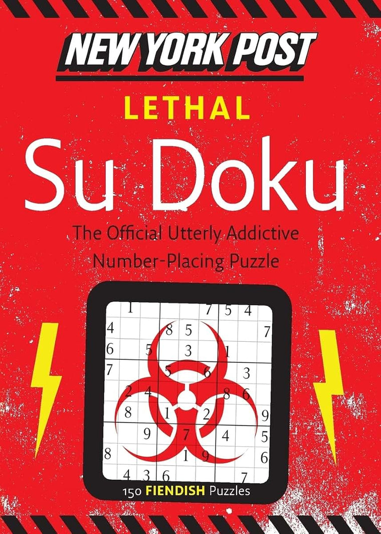 New York Post Lethal Su Doku: 150 Fiendish Puzzles