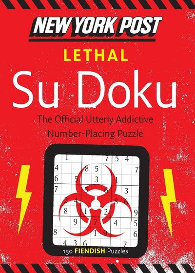New York Post Lethal Su Doku: 150 Fiendish Puzzles