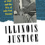 Illinois Justice: The Scandal of 1969 and the Rise of John Paul Stevens