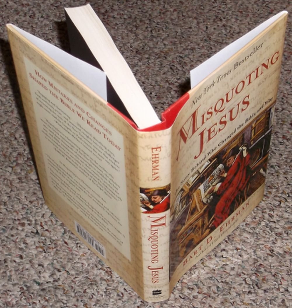 Misquoting Jesus: The Story Behind Who Changed the Bible