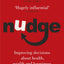 Nudge: Improving Decisions about Health, Wealth and Happiness