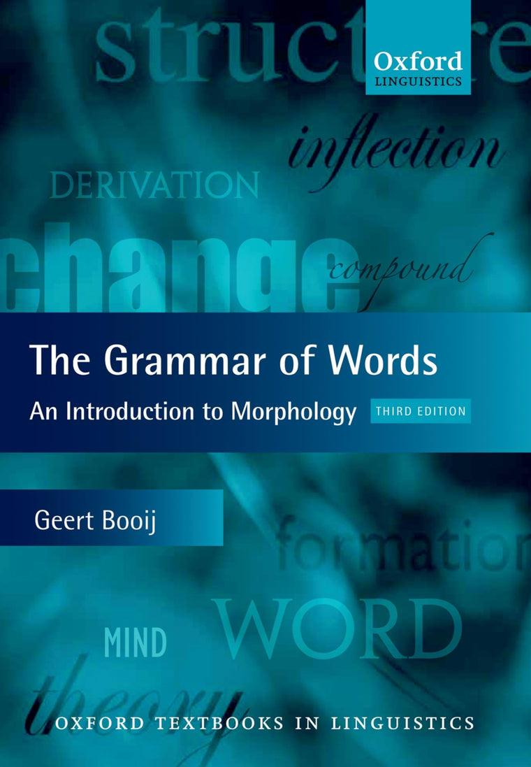 The Grammar of Words: An Introduction to Linguistic Morphology (Oxford Textbooks in Linguistics)