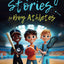 Inspiring Stories For Boy Athletes: Sports Stories to Build Confidence, Foster Sportsmanship, Boost Mental Strength, and Keep Sports and Life in Balance (Inspiring Stories for Children)
