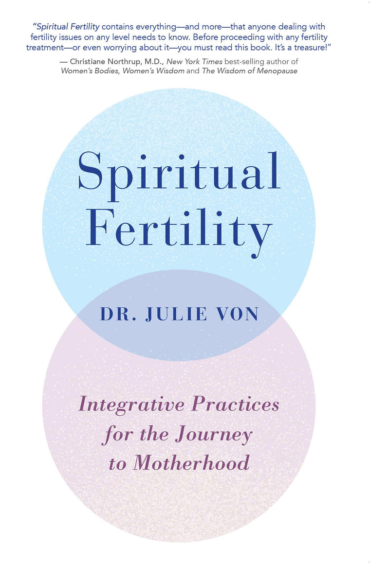 Spiritual Fertility: Integrative Practices for the Journey t
