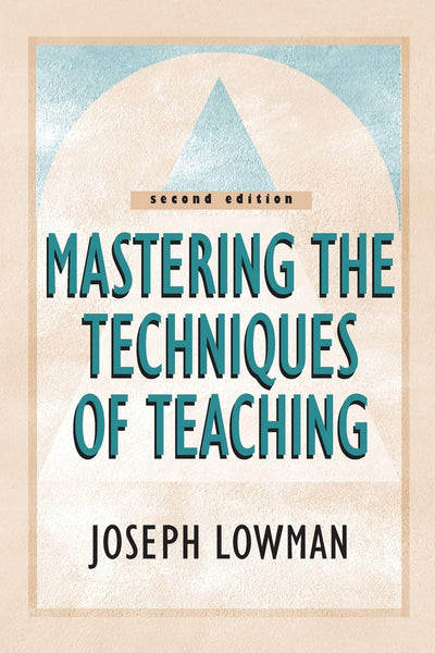Mastering the Techniques of Teaching, Second Edition (Paper Edition)