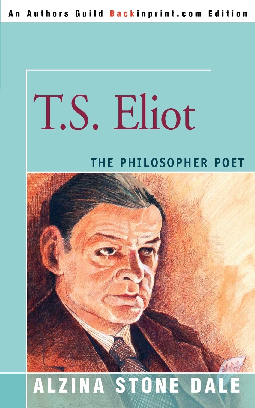 T.S. ELIOT: The Philosopher Poet
