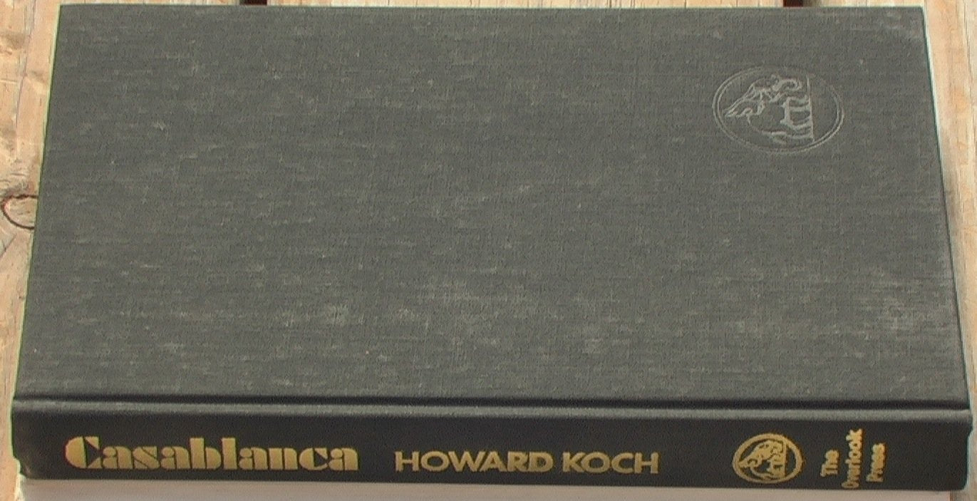 Casablanca: Script and Legend by Howard Koch