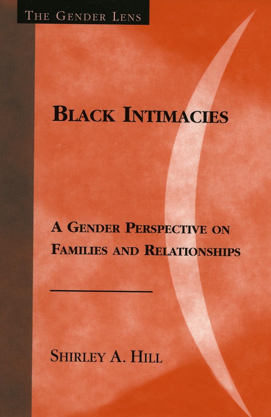 Black Intimacies: A Gender Perspective on Families and Relationships (Gender Lens)