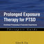 Prolonged Exposure Therapy for PTSD: Emotional Processing of – New