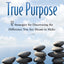 True Purpose: 12 Strategies for Discovering the Difference Y