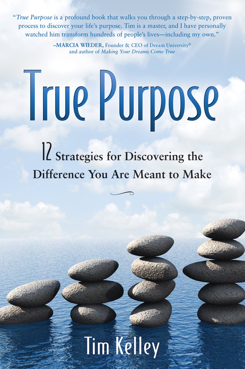True Purpose: 12 Strategies for Discovering the Difference Y