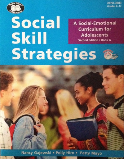 Social Skill Strategies: A Social-Emotional Curriculum for Adolescents, Book A