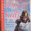 Free-Range Kids: How to Raise Safe, Self-Reliant Children (Without Going Nuts With Worry)