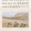 Ascetics, Authority, and the Church in the Age of Jerome and Cassian