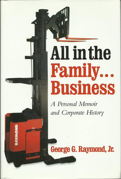 All in the Family Business: A Personal Memoir and Corporate History
