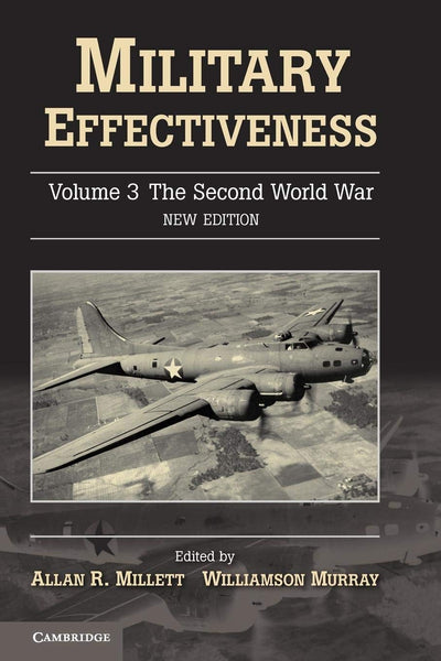 Military Effectiveness (Military Effectiveness 3 Volume Set) (Volume 3)