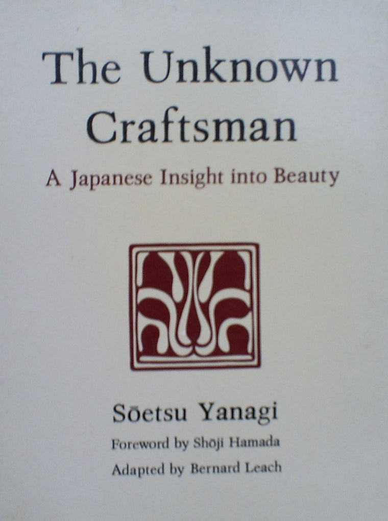 The Unknown Craftsman: A Japanese Insight into Beauty
