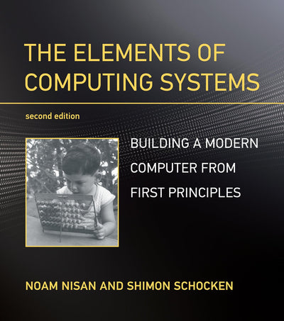 The Elements of Computing Systems, second edition: Building