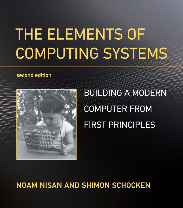 The Elements of Computing Systems, second edition: Building