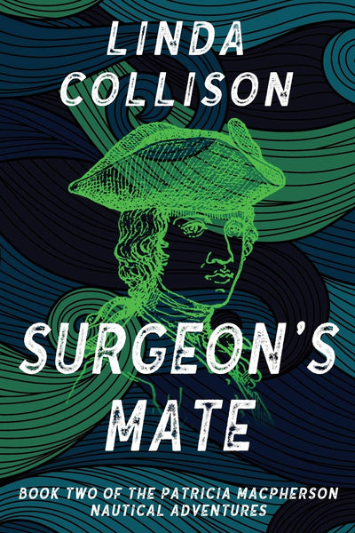 Surgeon's Mate (Patricia MacPherson Nautical Adventure)