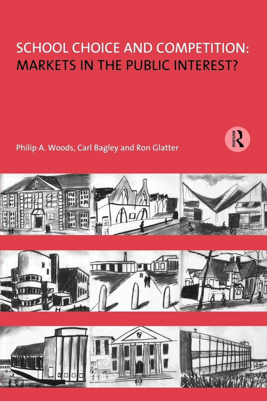 School Choice and Competition: Markets in the Public Interest? (Educational Management Series)