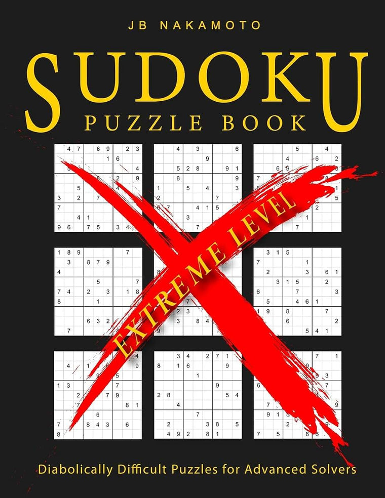 Sudoku Puzzle Book Extreme Level: Diabolically Difficult Puzzles for Advanced Solvers
