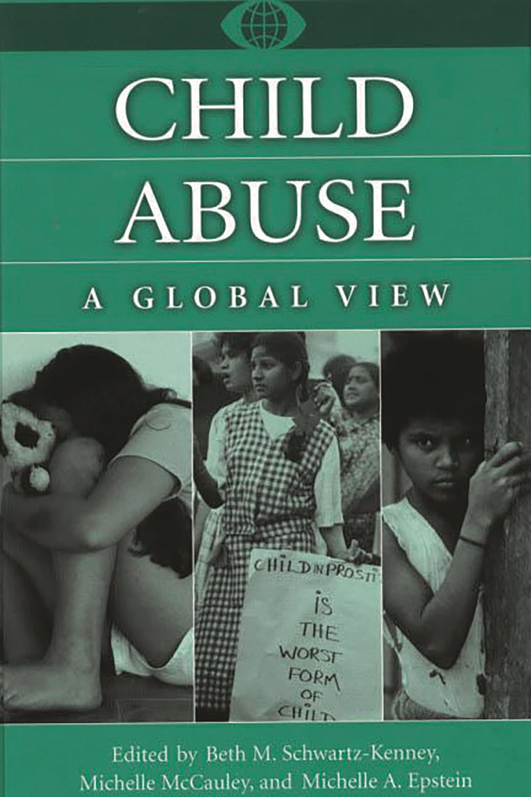 Child Abuse: A Global View (A World View of Social Issues)