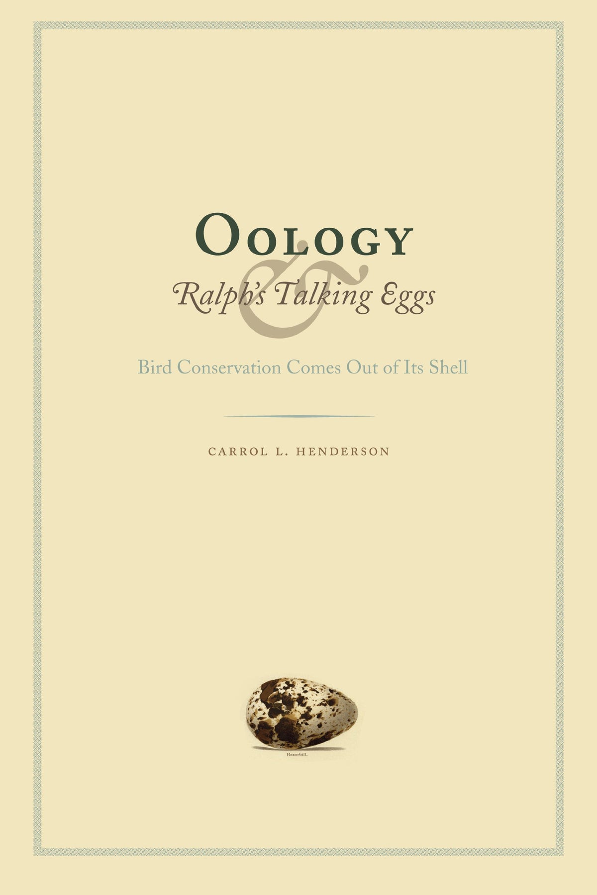 Oology and Ralph's Talking Eggs: Bird Conservation Comes Out of Its Shell