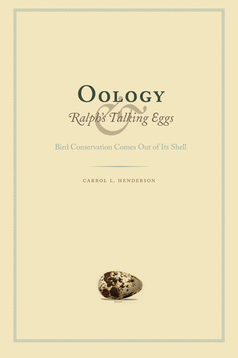 Oology and Ralph's Talking Eggs: Bird Conservation Comes Out of Its Shell