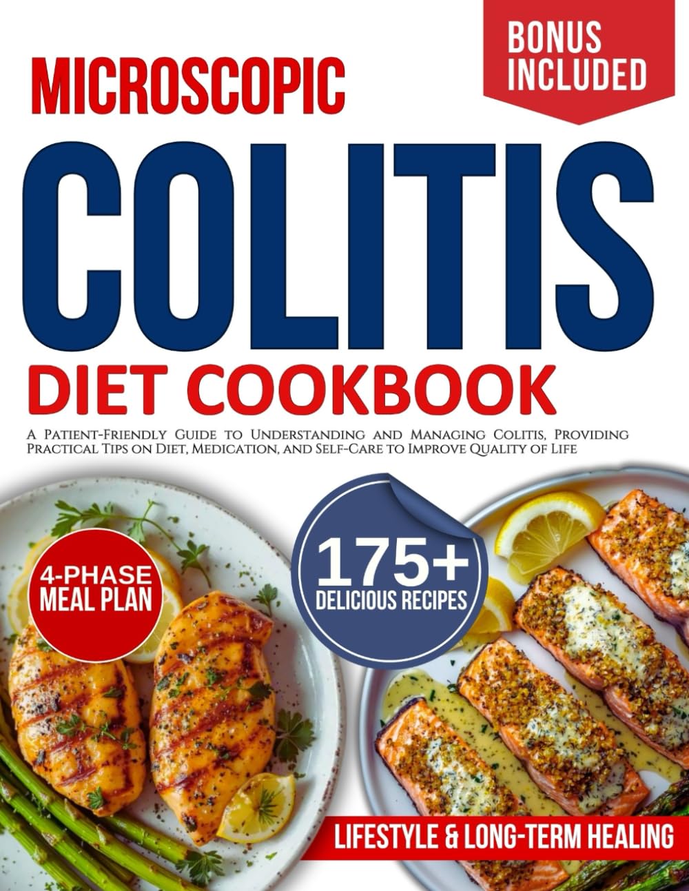 microscopic colitis diet cookbook for beginners: A Patient-Friendly Guide to Understanding and Managing Colitis, Providing Practical Tips on Diet, Medication, and Self-Care to Improve Quality of Life