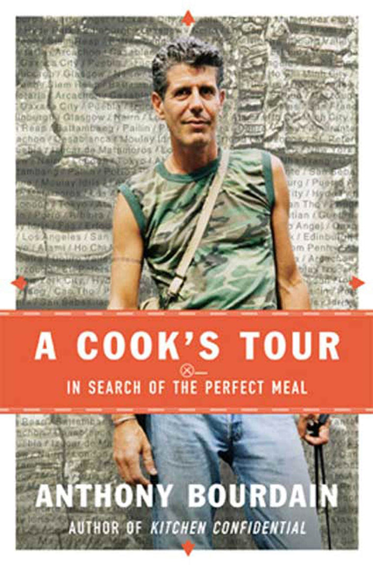 A Cook's Tour: In Search of the Perfect Meal by Anthony Bourdain