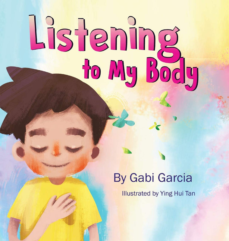 Listening to My Body: A guide to helping kids understand the
