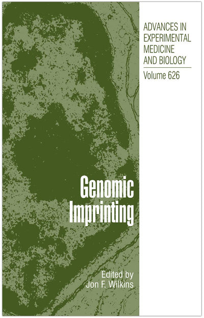 Genomic Imprinting (Advances in Experimental Medicine and Biology, 626)