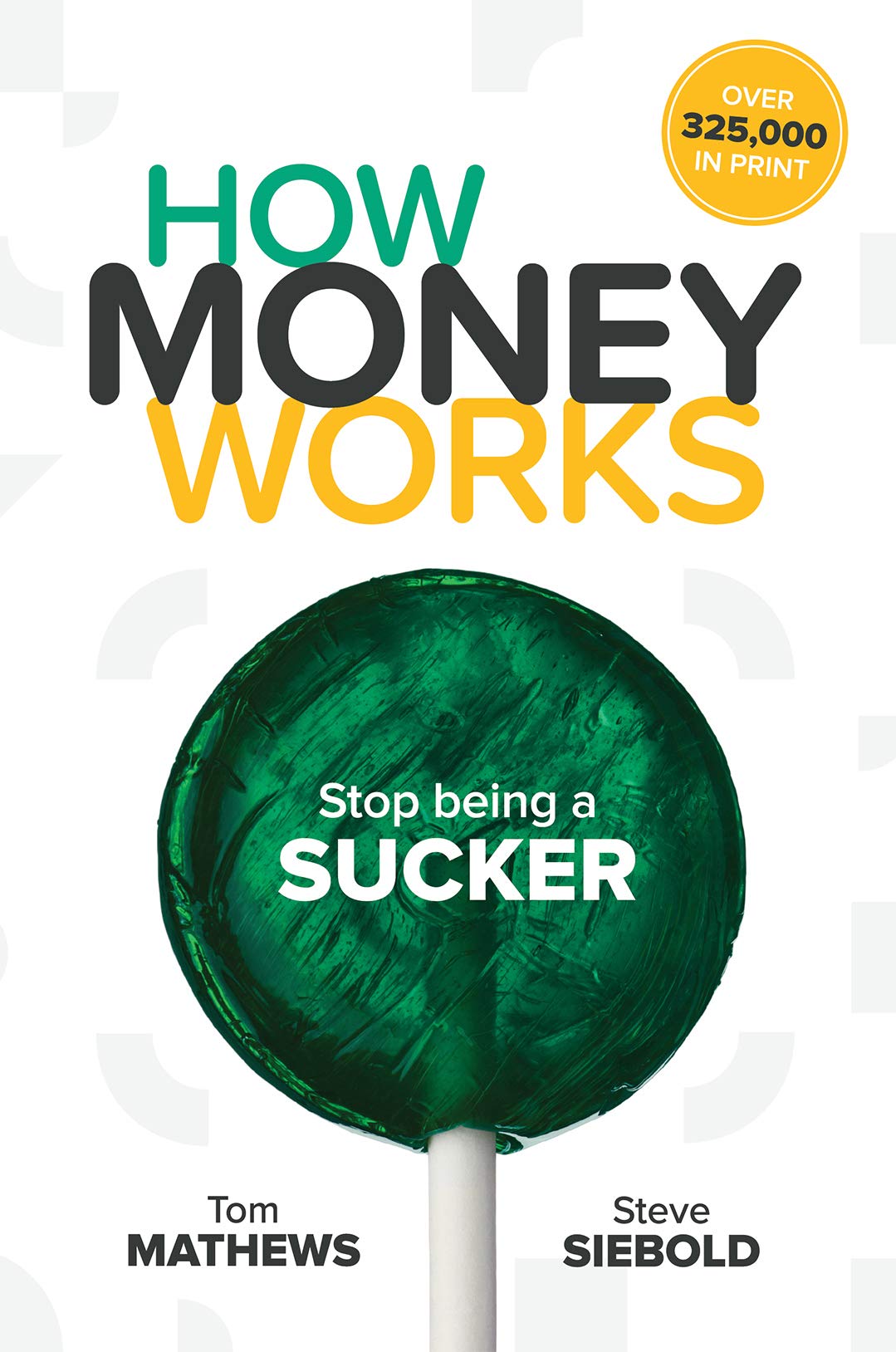 How Money Works: Stop Being a SUCKER by Tom Mathews