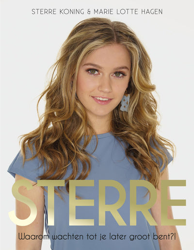 Sterre: waarom wachten tot je later groot bent? (Dutch Edition)