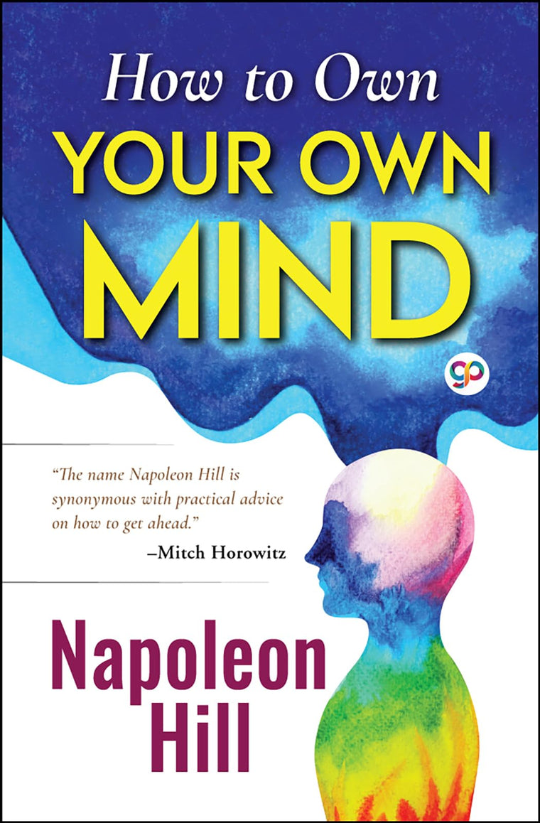 How to Own Your Own Mind (Napoleon Hill)