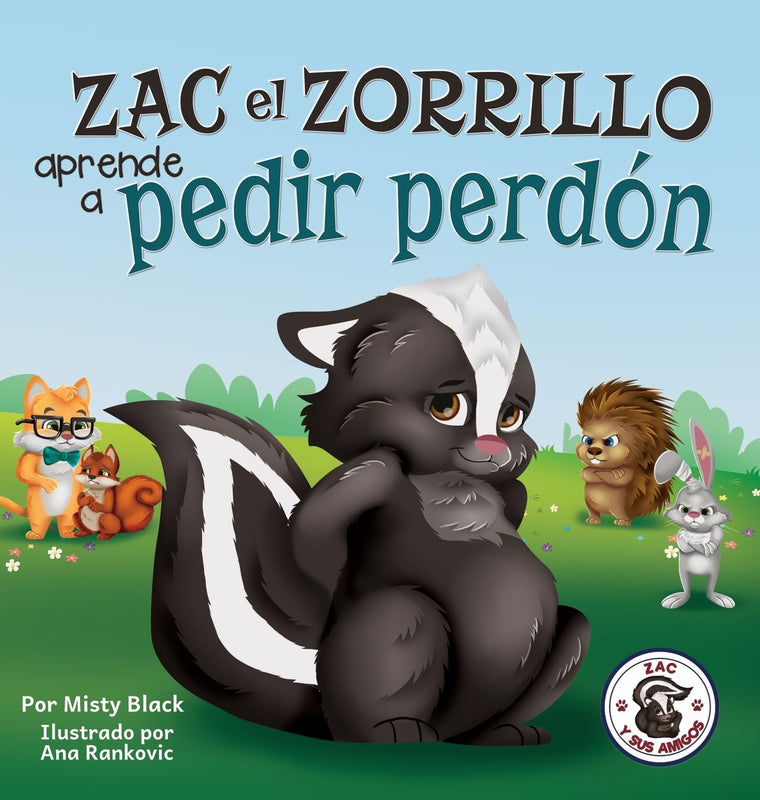 Zac el Zorrillo aprende a pedir perdn: Punk the Skunk Learns to Say Sorry (Spanish Edition) (Zac E Sus Amigos)