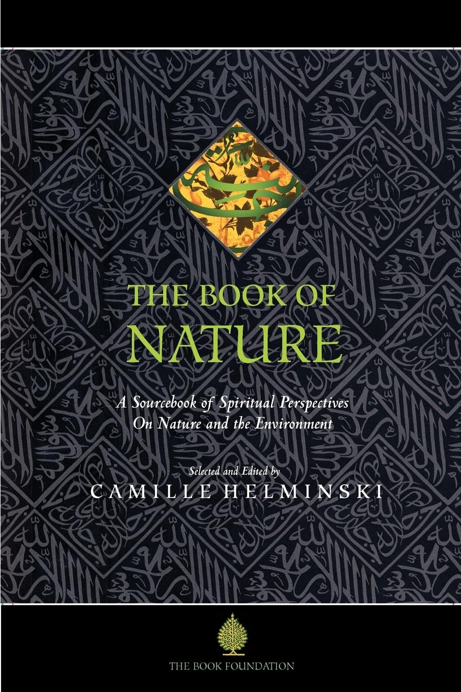 The Book of Nature: A Sourcebook of Spiritual Perspectives on Nature and the Environment (The Education Project Series)