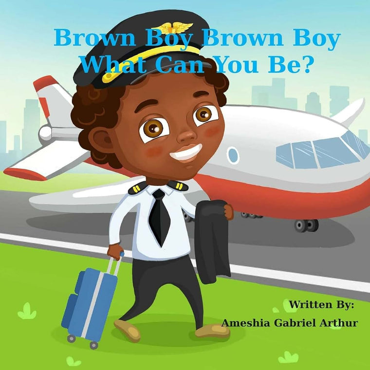 Brown Boy Brown Boy What Can You Be?
