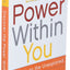 Discover the Power Within You: A Guide to the Unexplored Depths Within