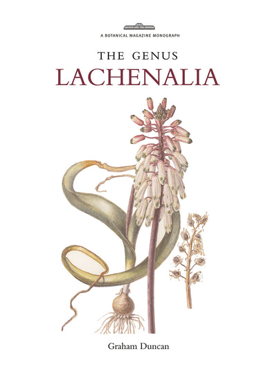 The Genus Lachenalia (Botanical Magazine Monograph)
